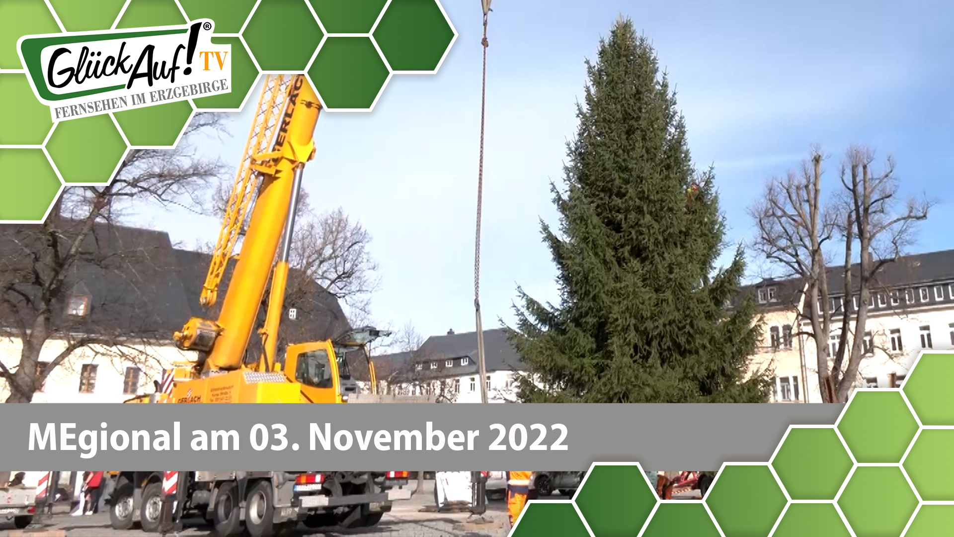 MEgional am 03. November 2022 - mit dem Weihnachtsbaum in Marienberg